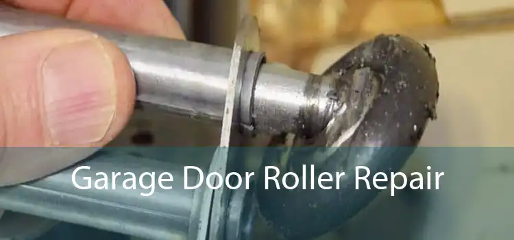 Garage Door Roller Repair