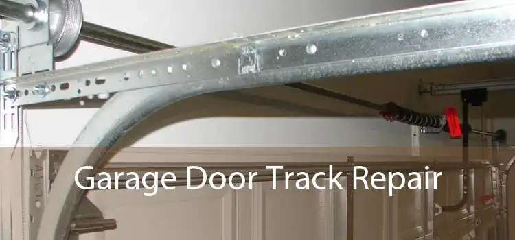 Garage Door Track Repair